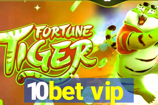 10bet vip